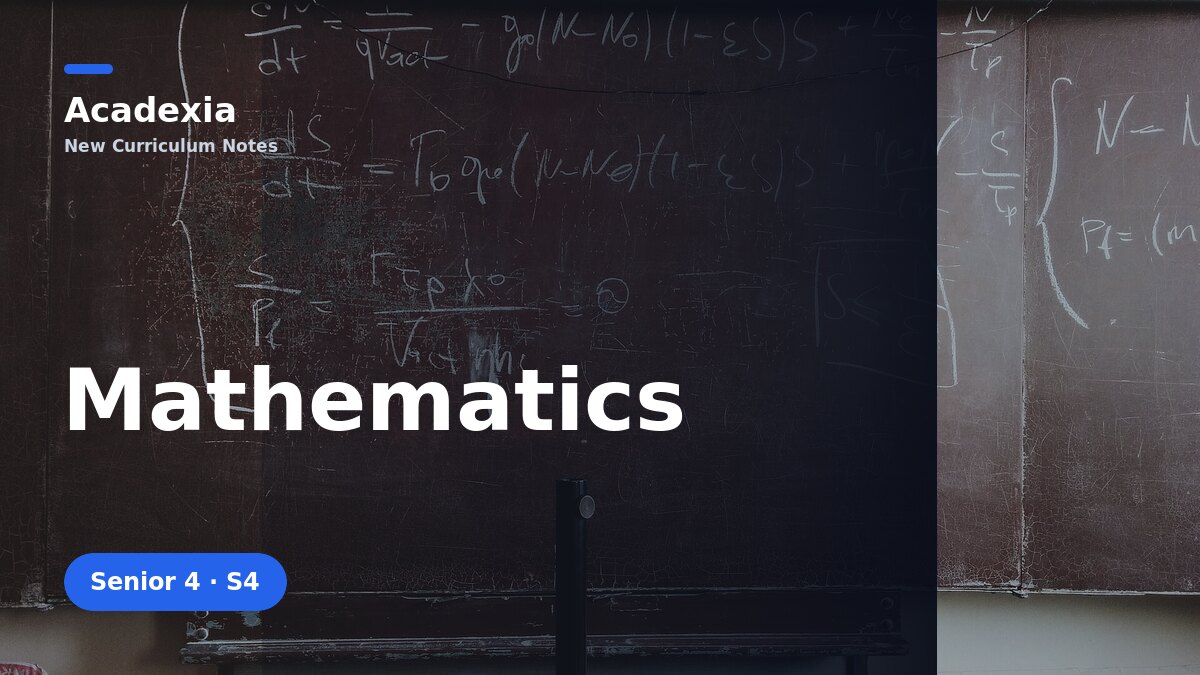 S4 Mathematics — New Curriculum Notes